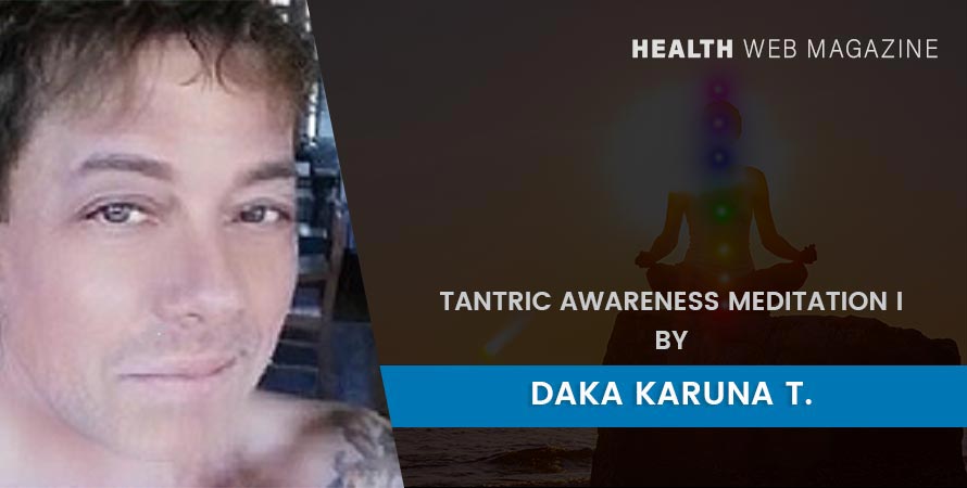 Tāntric Awareness Meditation