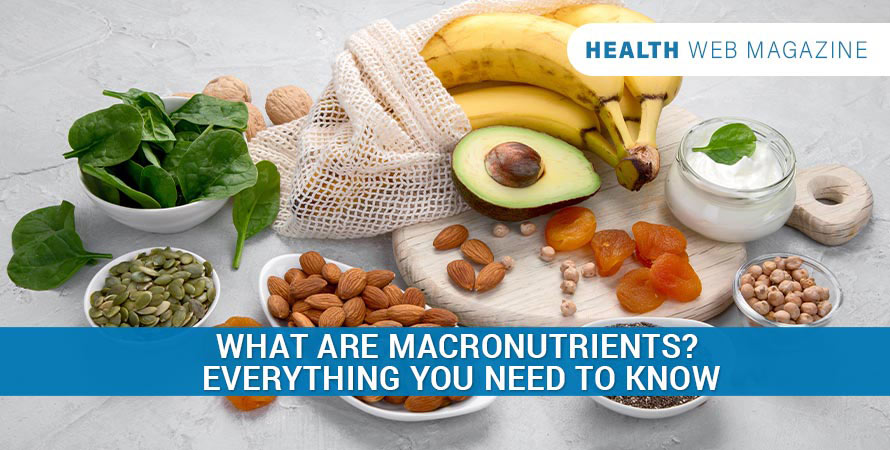 What are Macronutrients